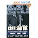 The Lives of Conn Smythe: From the Battlefield to Maple Leaf Gardens: A Hockey Icon's Story