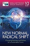 New normal, radical shift : changing business and politics for a sustainable future