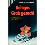 Ruhiges Grab gesuchtvon "James K. MacDougall"