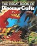 Great Book of Dinosaur Crafts
