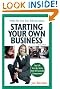 What No One Ever Tells You about Starting Your Own Business: Real-Life Start-Up Advice from 101 Successful Entrepreneurs