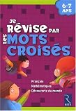 couverture de Je révise par les mots croisés : 6-7 Ans