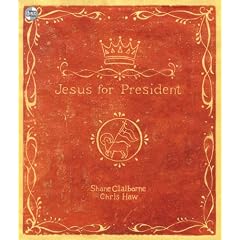 Jesus for President: Unabridged: Politics for Ordinary Radicals