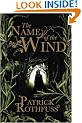 The Name of the Wind: The Kingkiller Chonicle: Book 1 (The Kingkiller Chronicle)