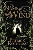 The Name of the Wind: The Kingkiller Chronicle: Book 1