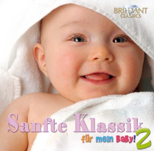Sanfte Klassik f�r mein Baby - Teil 2