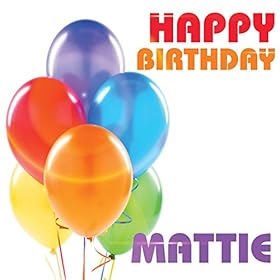 Happy Birthday Mattie: The Birthday Crew: Amazon.co.uk: MP3 Downloads