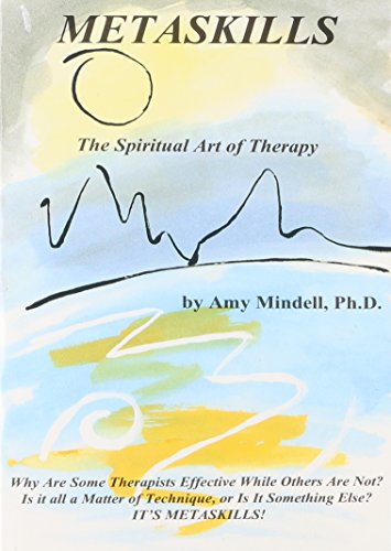 Metaskills: The Spiritual Art of Therapy