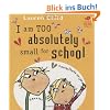 I am Too Absolutely Small for School (Charlie and Lola)
