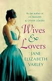 Wives And Lovers : [Paperback] by Varley, Jane Elizabeth