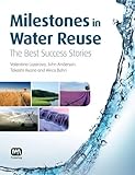 Milestones in water reuse : the best success stories