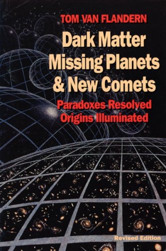 Dark Matter, Missing Planets and New Comets: Paradoxes Resolved, Origins Illuminated