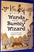 Wanda and the Bumbly Wizard (A Margaret K. McElderry book)