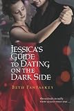 Jessicas Guide to Dating on the Dark Side