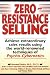 Zero Resistance Selling