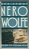 PLOT IT YOURSELF (Nero Wolfe)