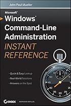 Windows Command Line Administration Instant Reference