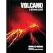 Volcano: A Visual Guide