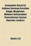 Companies Based in Indiana: Buckeye Gasoline Buggy, Mugglenet, Midwest Independent Transmission System Operator, Lambert-