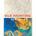 Silk Painting for Beginners