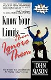Know Your Limits - Then Ignore Them (Nugget)
