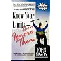 Know Your Limits-Then Ignore Them