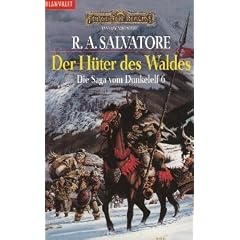 Die Saga vom Dunkelelf, Band 6: Die H�ter des Waldes