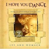 Lee Ann Womack in the book I Hope You Dance: Book & CD (Book & CD Written by Mark D. Sander and Tia Sillers) & (CD: Lee Ann Womack: Produced by Mark Wright and Randy Scruggs, Published by MCA Music Publishing) - 2000 Edition Lee Ann Womack in the book I Hope You Dance: Book & CD (Book & CD Written by Mark D. Sander and Tia Sillers) & (CD: Lee Ann Womack: Produced by Mark Wright and Randy Scruggs, Published by MCA Music Publishing) - 2000 Edition