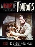A History of Horrors: The Rise and Fall of the House of Hammer