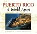 Books : Puerto Rico A World Apart