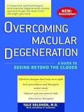 Overcoming Macular Degeneration: A Guide to Seeing Beyond the Clouds