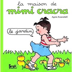 La maison de mimi cracra : Le jardin