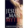 Jesus, Man or Myth?