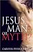 Jesus, Man or Myth?