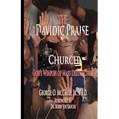 The Davidic Praise Church: God's Weapons of Mass Destruction