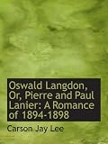 Oswald Langdon, Or, Pierre and Paul Lanier: A Romance of 1894-1898