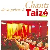 Ges�nge aus Taize: Ges�nge w�hrend der gemeinsamen Gebete in Taize - Verschiedene Interpreten