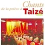 Chants De La Pri�re A Taize