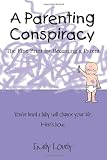 A Parenting Conspiracy: The Fine Print for Becoming a Parent