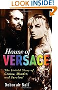 House of Versace: The Untold Story of Genius, Murder, and Survival