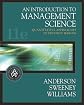 An Introduction to Management Science: Quantitative Approaches to Decision Making (with CD-ROM and InfoTrac) (Introduction to Management Science)