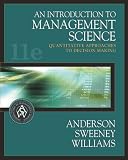 An Introduction to Management Science: Quantitative Approaches to Decision Making (with CD-ROM and InfoTracĀ®) (Introduction to Management Science)