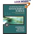 An Introduction to Management Science: Quantitative Approaches to Decision Making (with CD-ROM and InfoTrac�) (Introduction to Management Science)