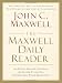The Maxwell Daily Reader: 365 Days of Insight to Develop the Leader Within You and Influence Those A