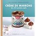 Cr�me de marrons - Les 30 recettes culte