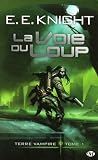 Terre vampire, Tome 1 : La Voie du Loup
