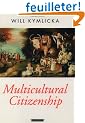 Multicultural Citizenship: A Liberal Theory of Minority Rights