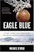 Eagle Blue: A Team, A Tribe, and a High School Basketball Team in Arctic Alaska