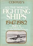 Conway's all the world's fighting ships 1947-1982