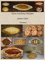 Quick and Easy Recipes - Sauces (Quick and Easy Recipes - Series 1)-From Free Kindle Books Library Click to Download Free Kindle Book -> Quick and Easy Recipes - Sauces (Quick and Easy Recipes - Series 1)